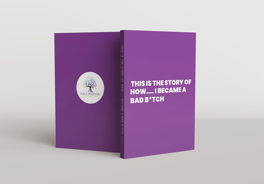 This is the Story of How...I Became a Bad B*itch: Hardcover Edition